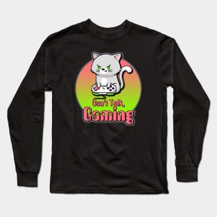 Can't Talk, Gaming Long Sleeve T-Shirt